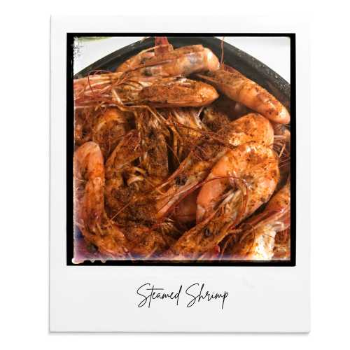 try steamed shrimp from ray's shanty