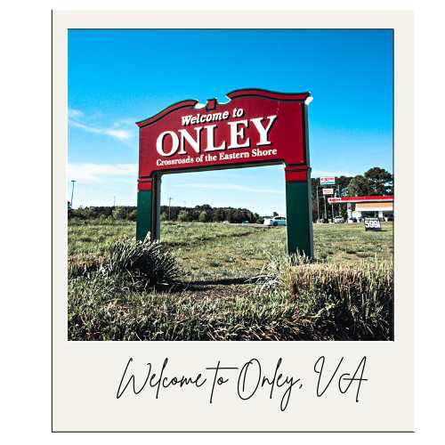 Onley VA welcome sign. Photo by Rick Huey. Onley VA Travel Guide