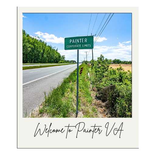 Welcome to Painter VA 23420. Sign. Photo credit: Rick Huey